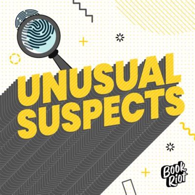  Bored? Seeking Intrigue?  The Unusual Suspects Offers Quirky Detectives and Whimsical Crimes!